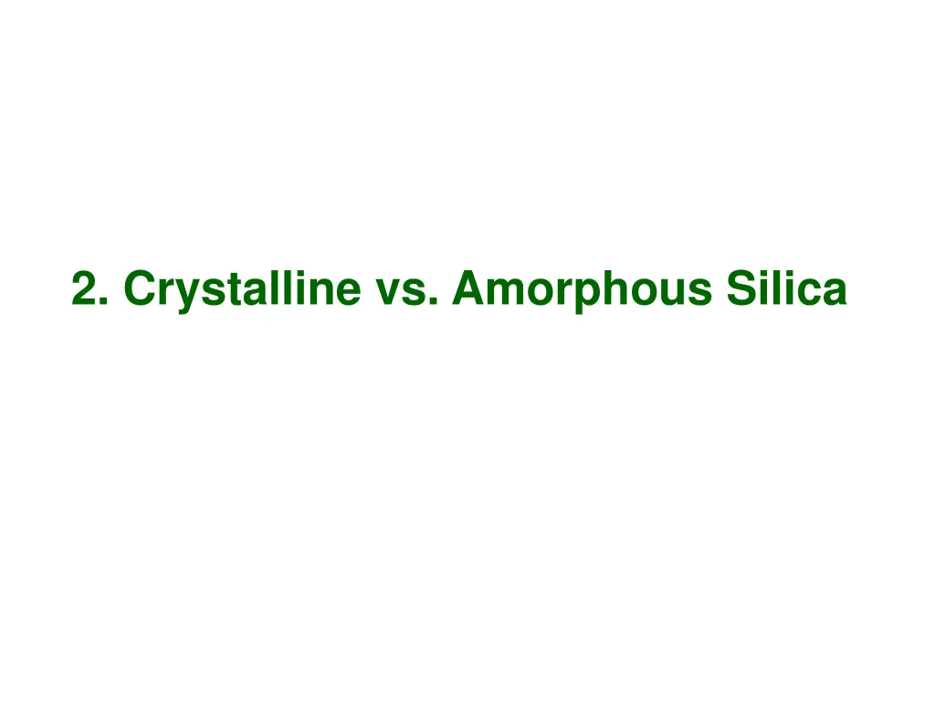 2 crystalline vs amorphous silica