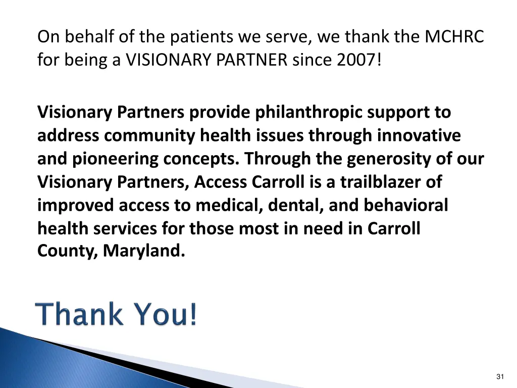 on behalf of the patients we serve we thank