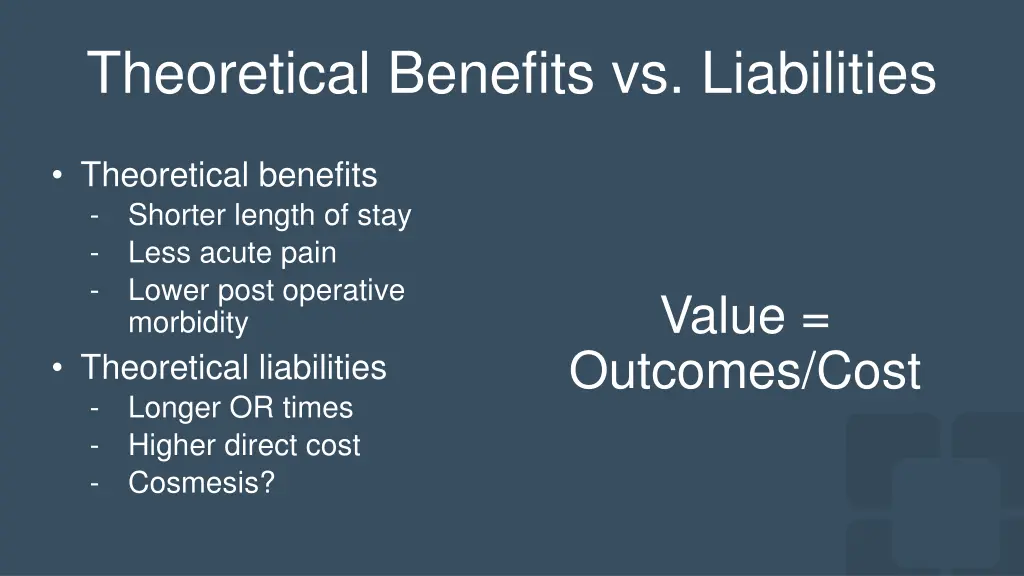theoretical benefits vs liabilities