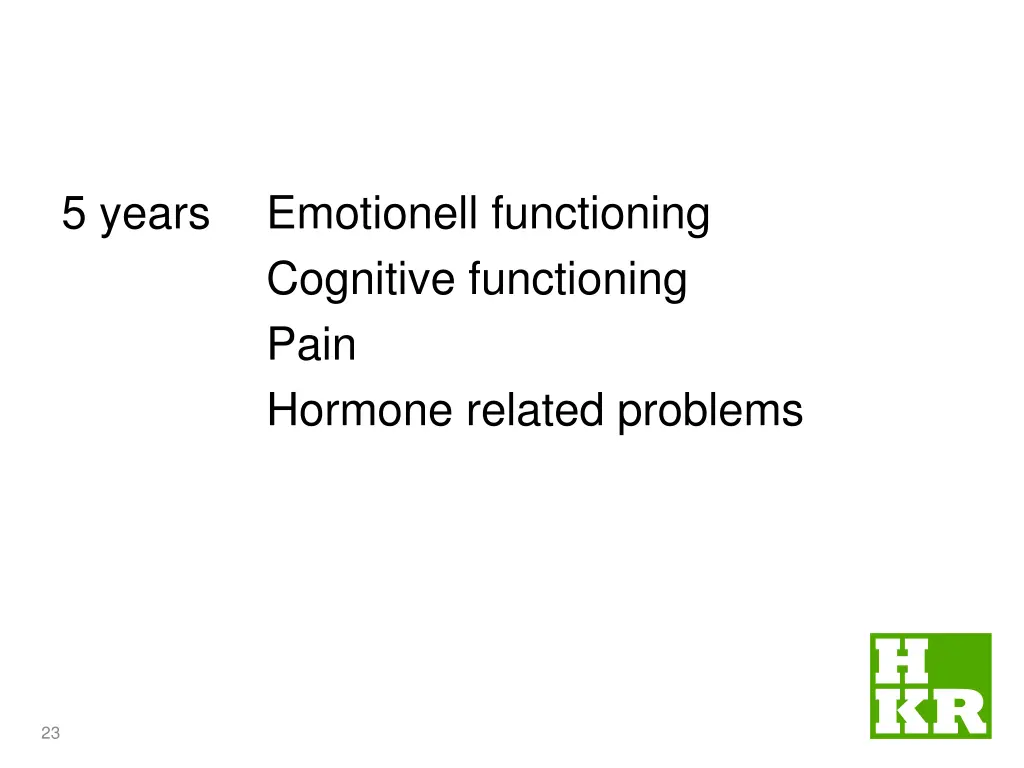 5 years emotionell functioning cognitive