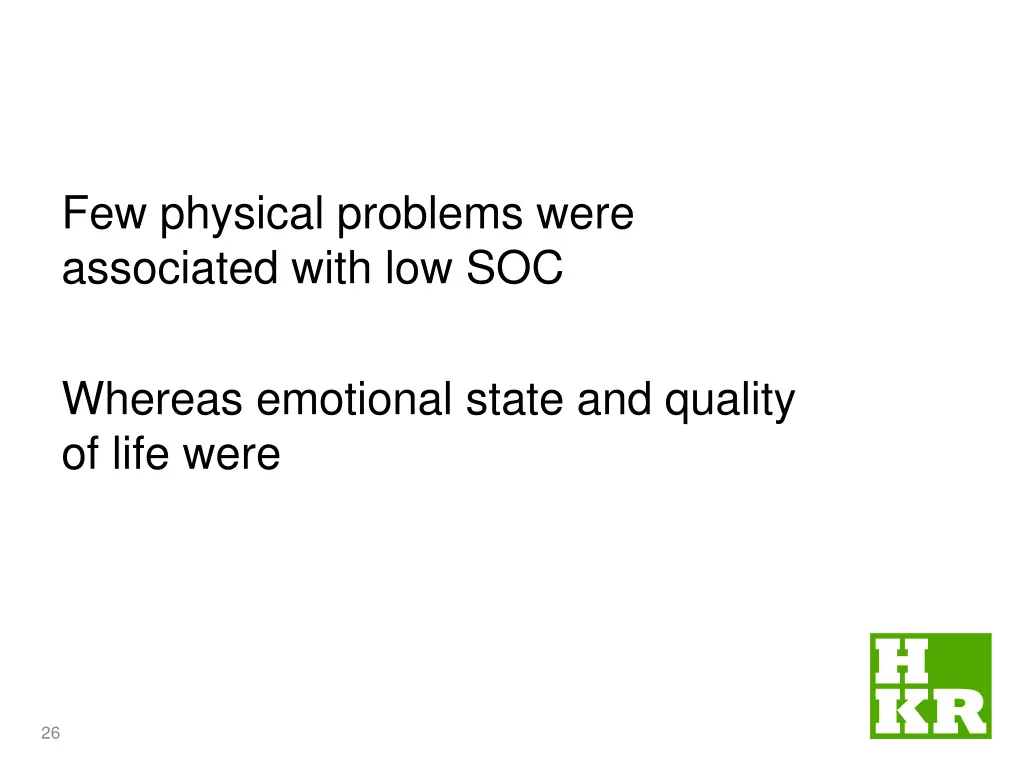 few physical problems were associated with low soc