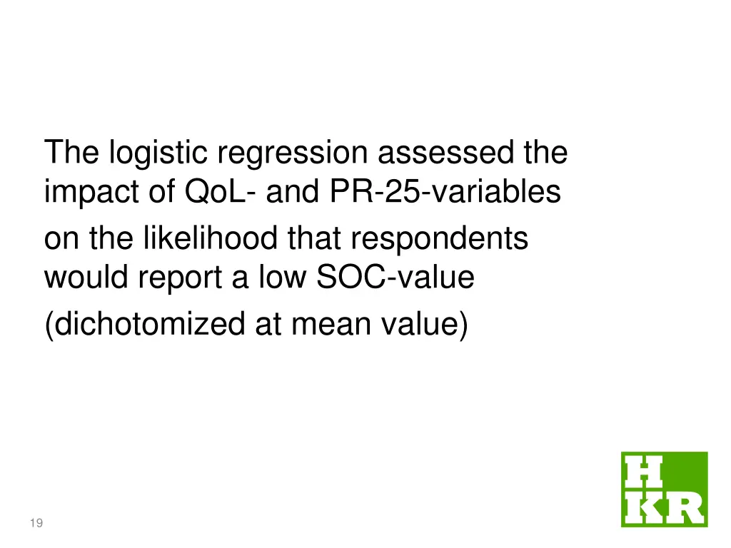 the logistic regression assessed the impact