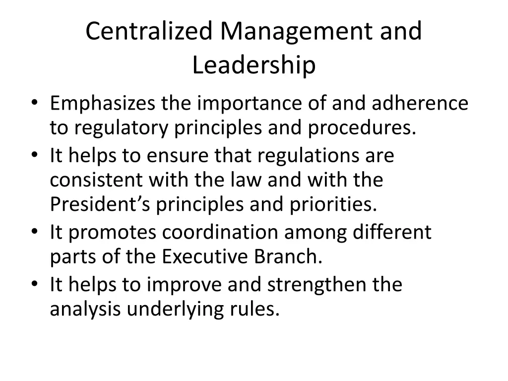 centralized management and leadership emphasizes