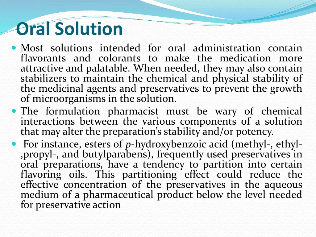 oral solution most solutions intended for oral
