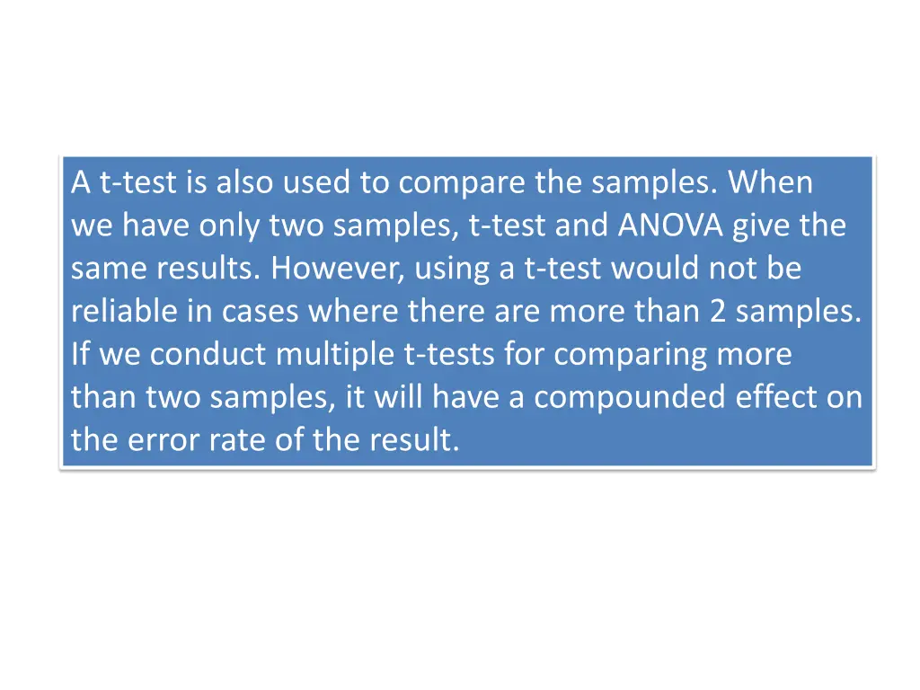a t test is also used to compare the samples when