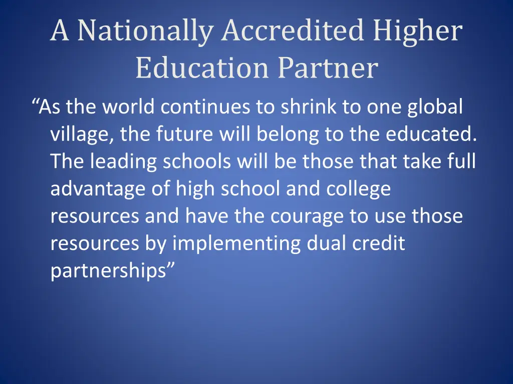 a nationally accredited higher education partner