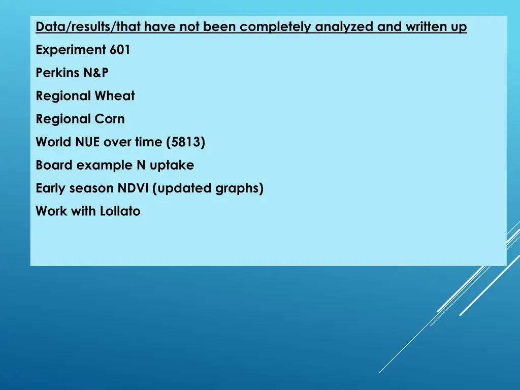 data results that have not been completely