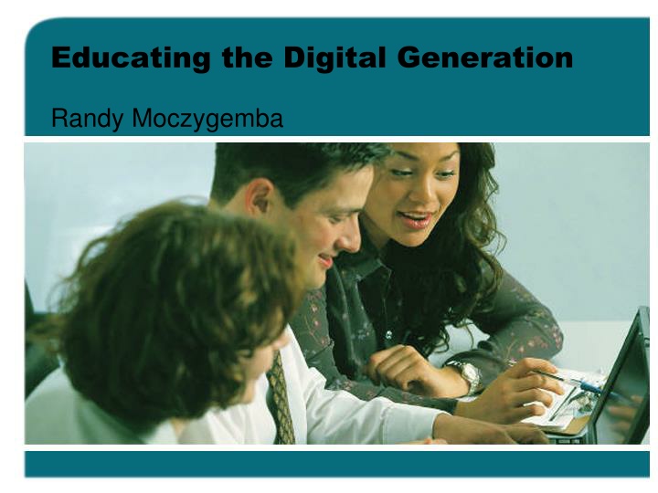 educating the digital generation