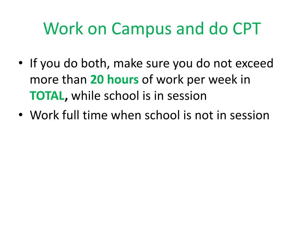 work on campus and do cpt