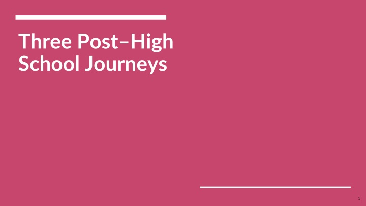 three post high school journeys