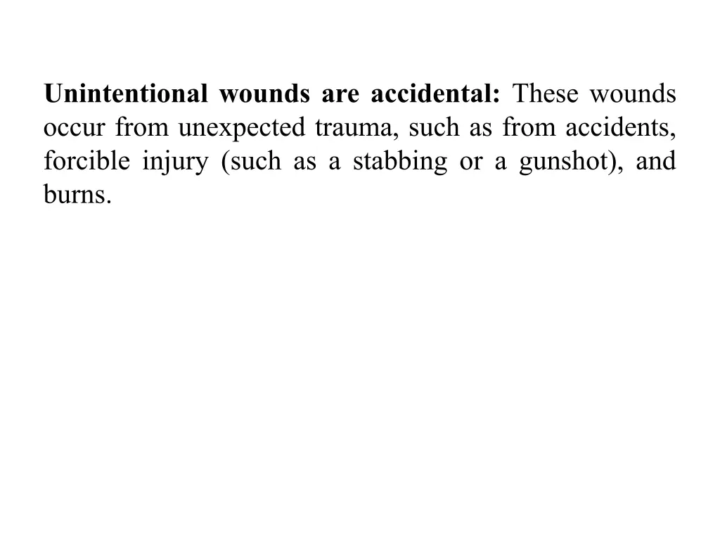 unintentional wounds are accidental these wounds