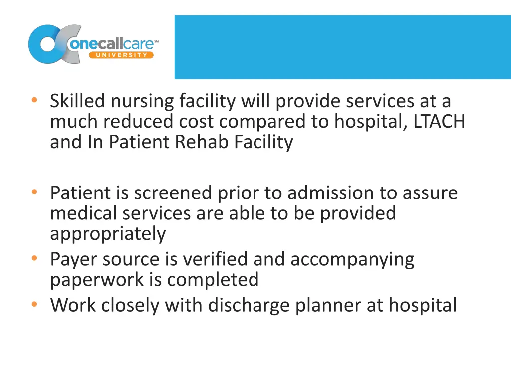 skilled nursing facility will provide services