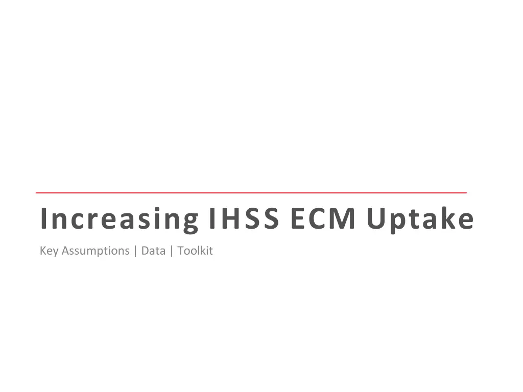 increasing ihss ecm uptake