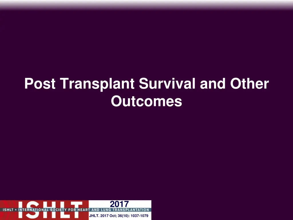 post transplant survival and other outcomes