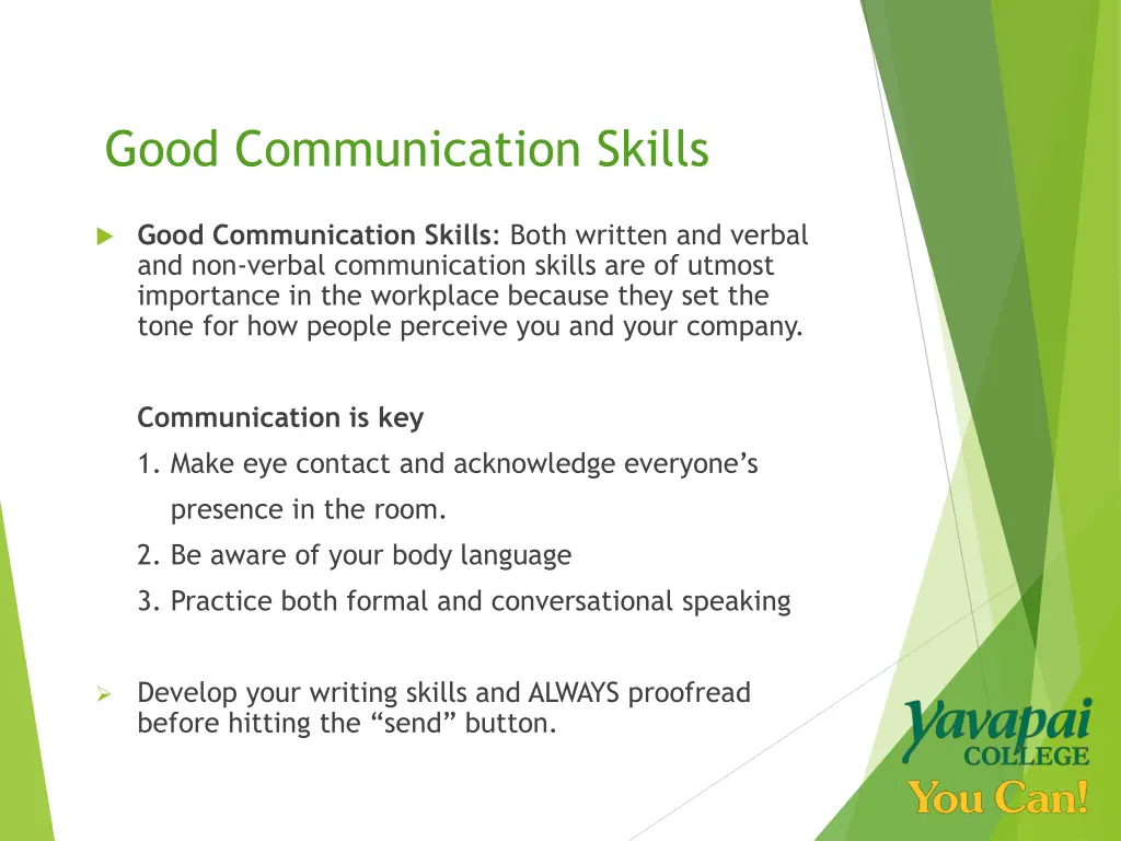 good communication skills