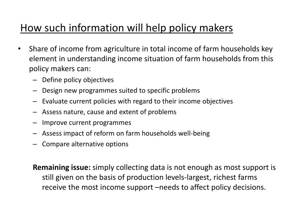 how such information will help policy makers