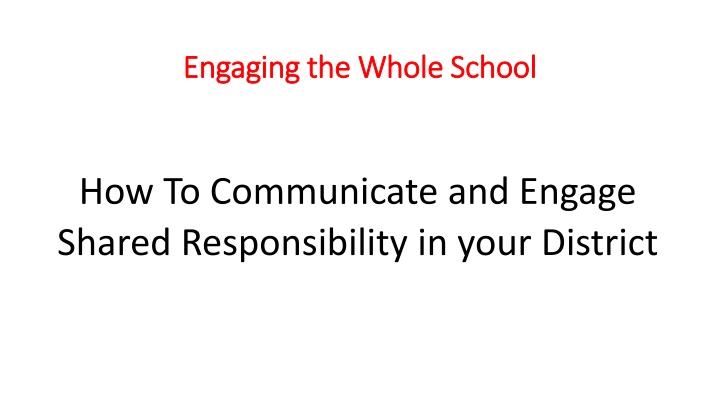 engaging the whole schoo engaging the whole