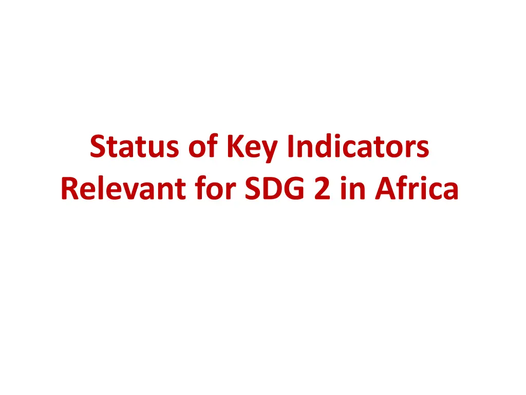 status of key indicators relevant