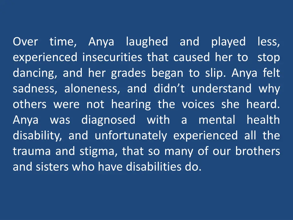 over time anya laughed and played less