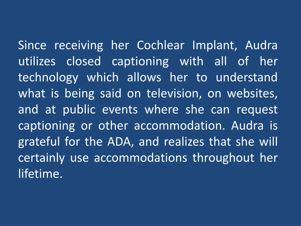 since receiving her cochlear implant audra