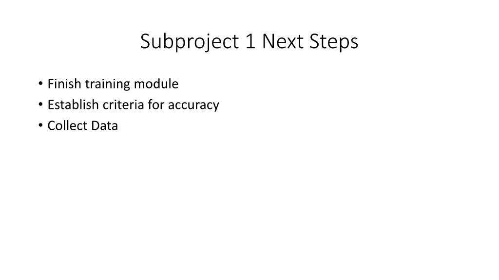 subproject 1 next steps