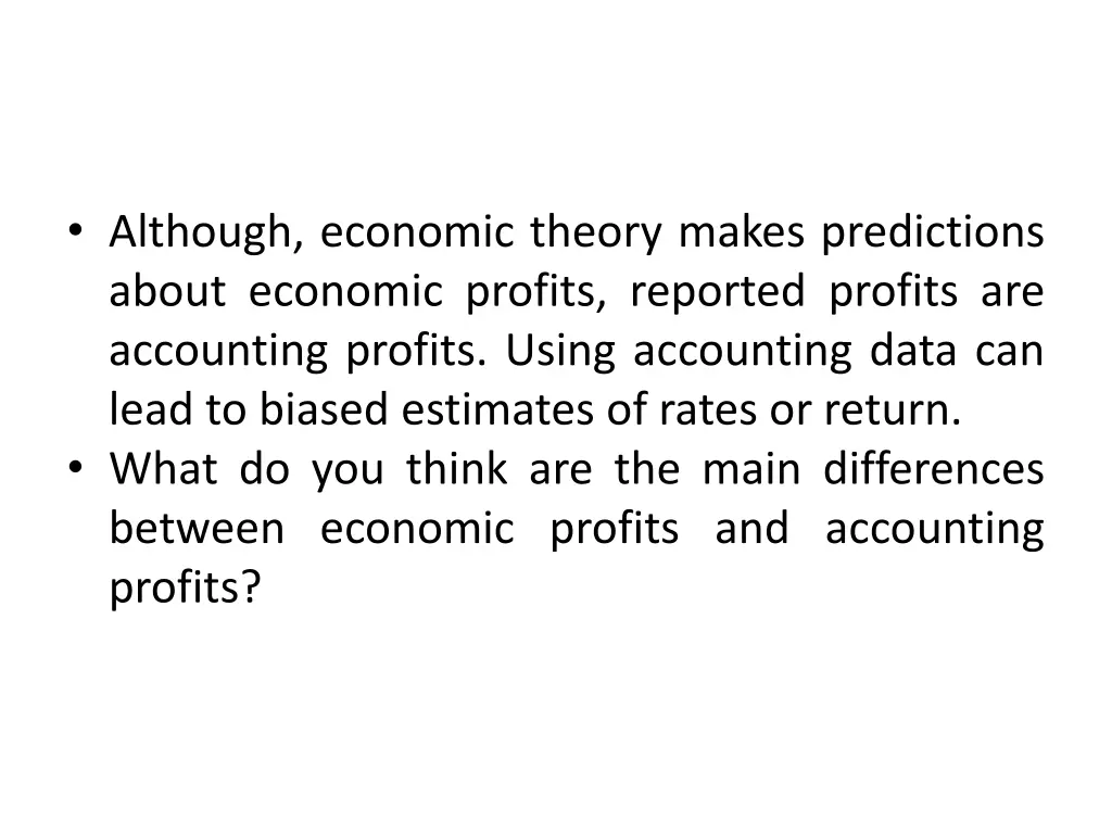 although economic theory makes predictions about