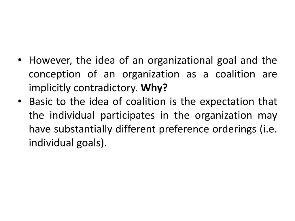however the idea of an organizational goal