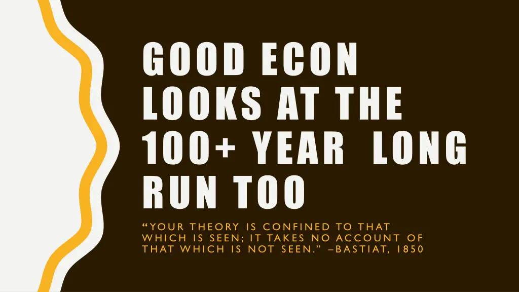 good econ looks at the 100 year long