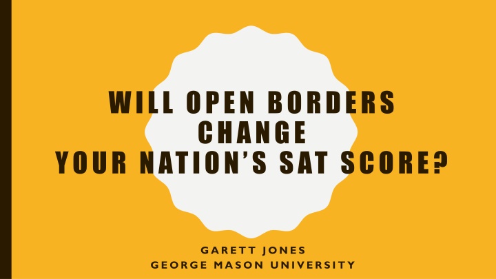 will open borders change your nation s sat score