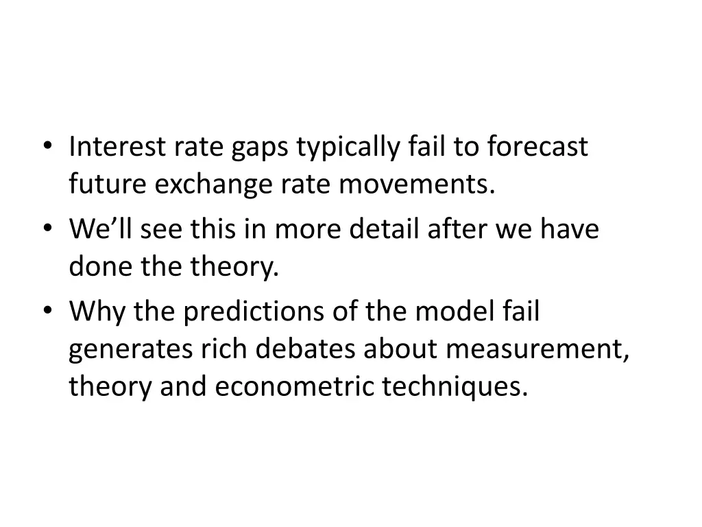 interest rate gaps typically fail to forecast