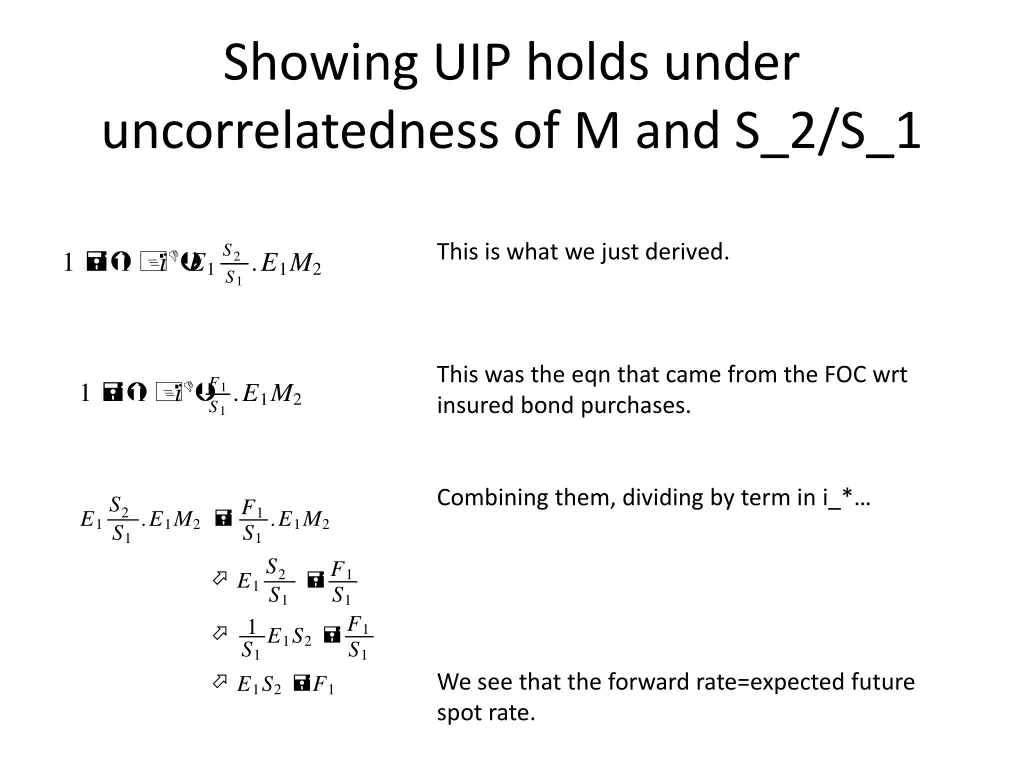 showing uip holds under uncorrelatedness
