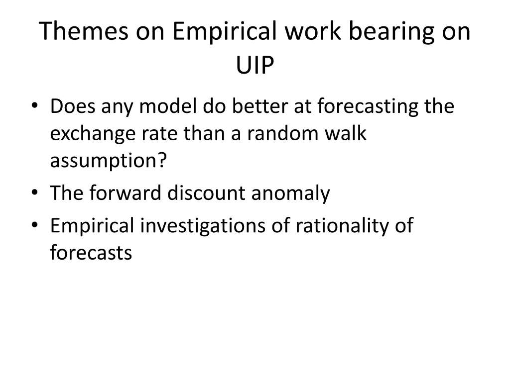 themes on empirical work bearing on uip