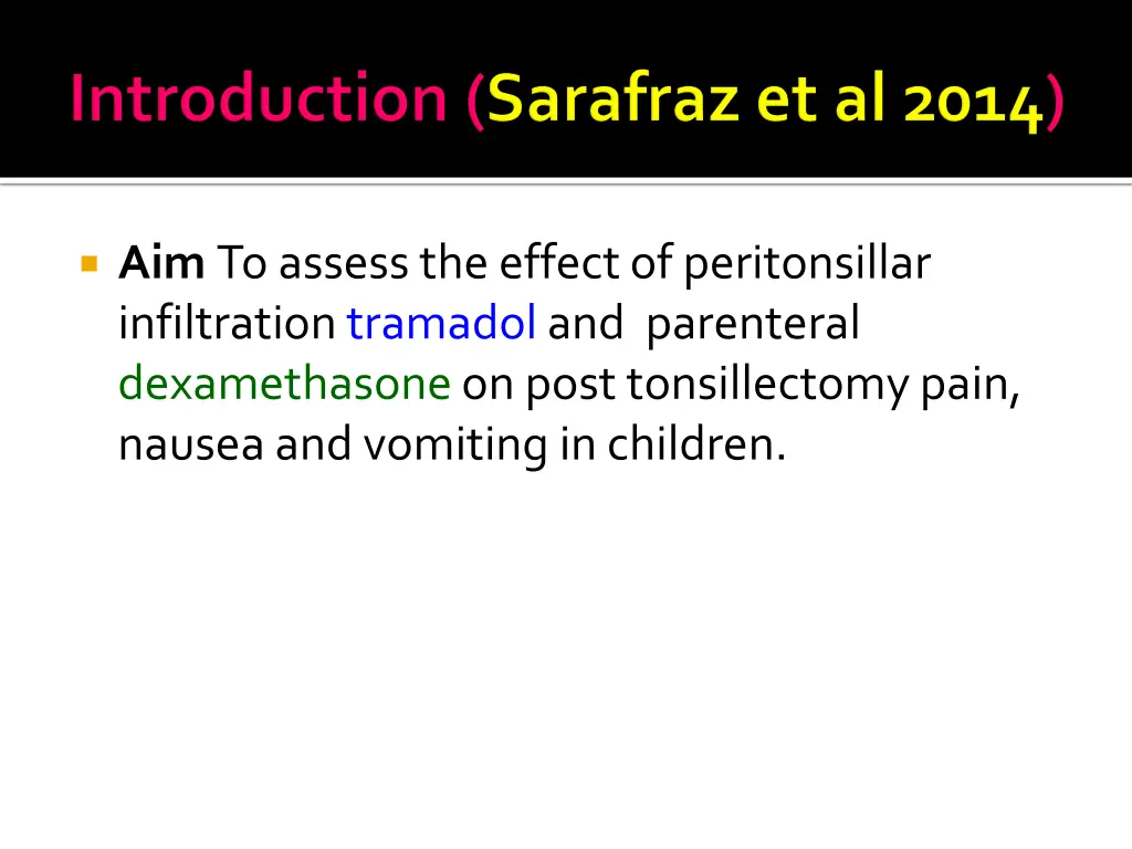 aim to assess the effect of peritonsillar