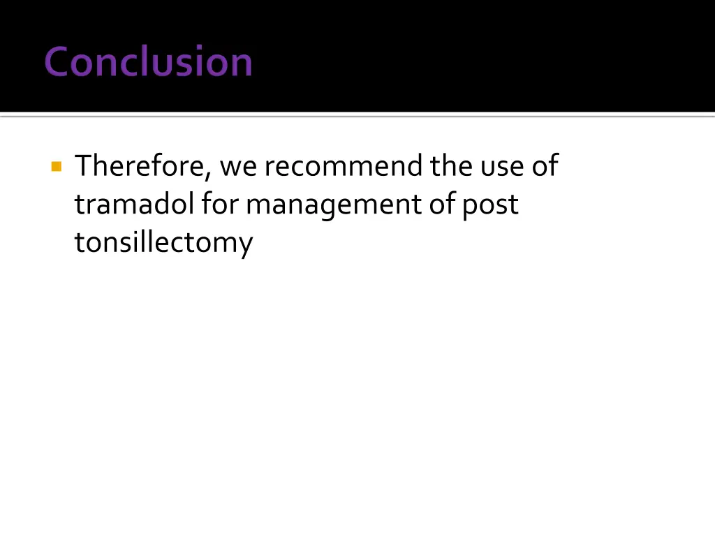 therefore we recommend the use of tramadol