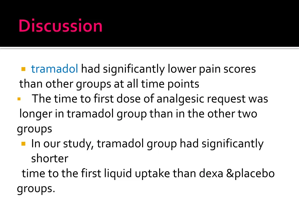 tramadol had significantly lower pain scores than