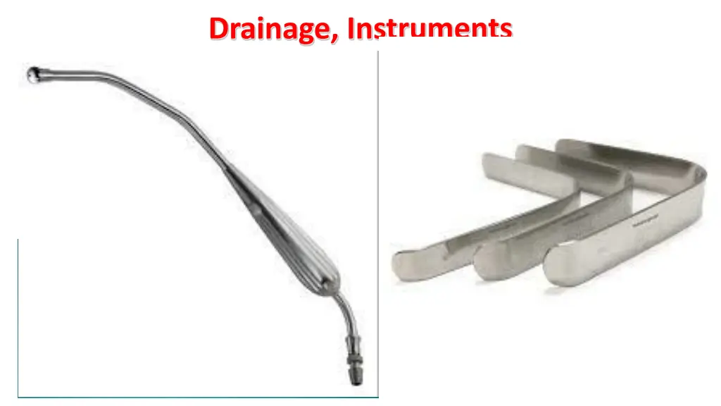 drainage instruments