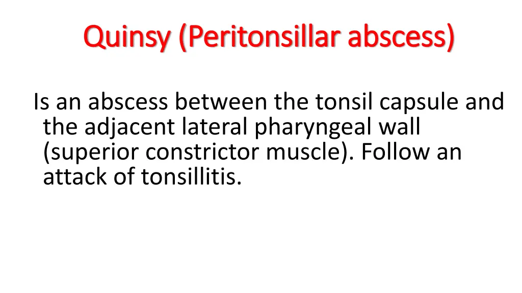 quinsy quinsy peritonsillar peritonsillar abscess