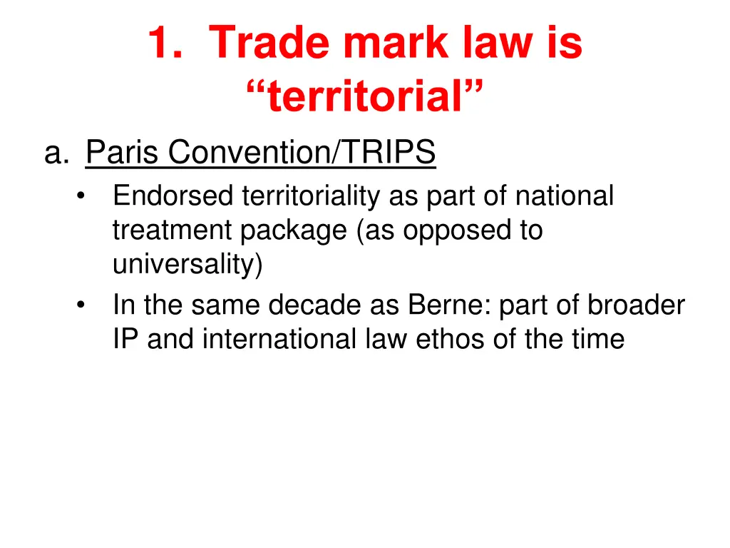 1 trade mark law is territorial a paris