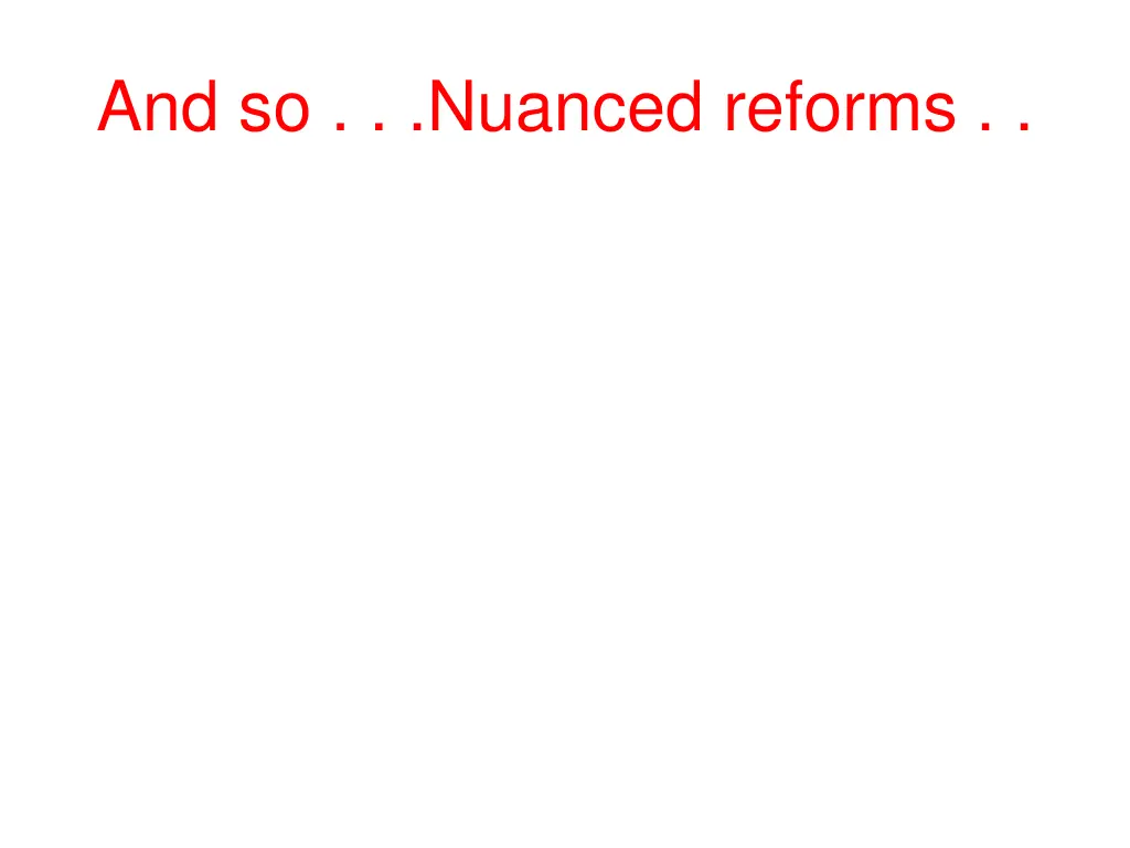 and so nuanced reforms 2