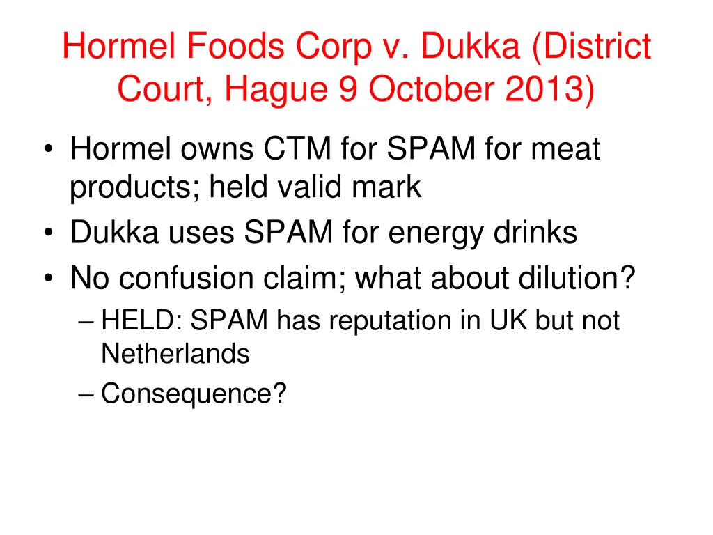 hormel foods corp v dukka district court hague 1