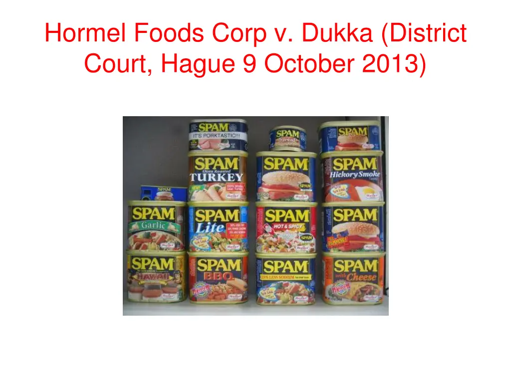 hormel foods corp v dukka district court hague