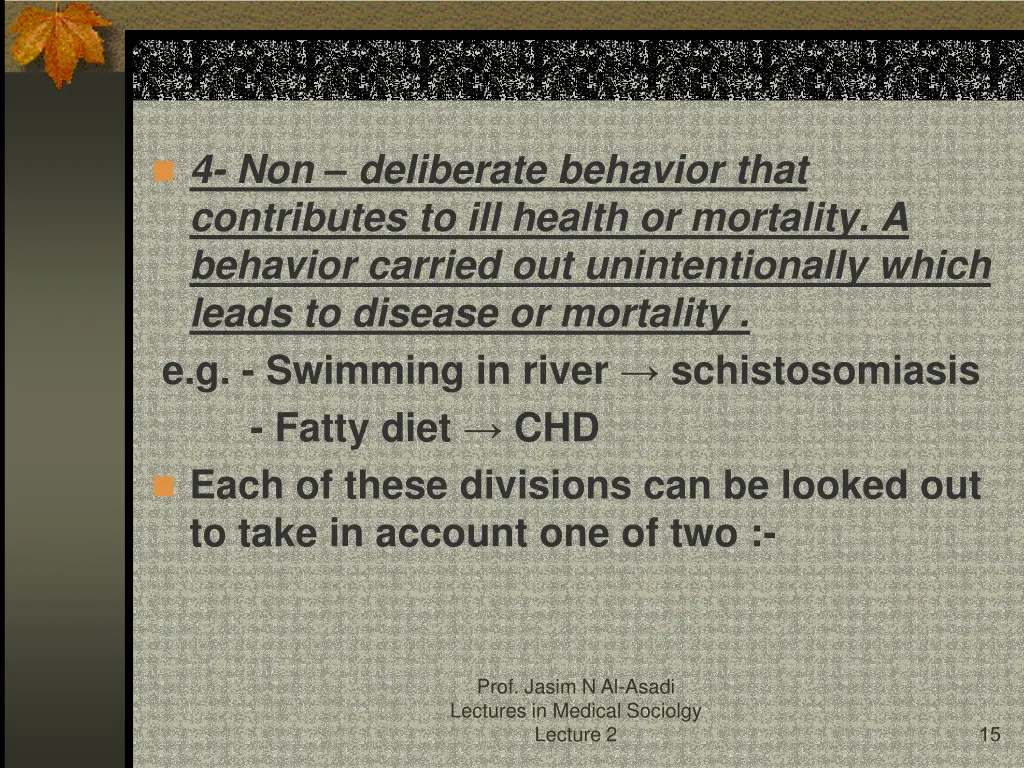 4 non deliberate behavior that contributes