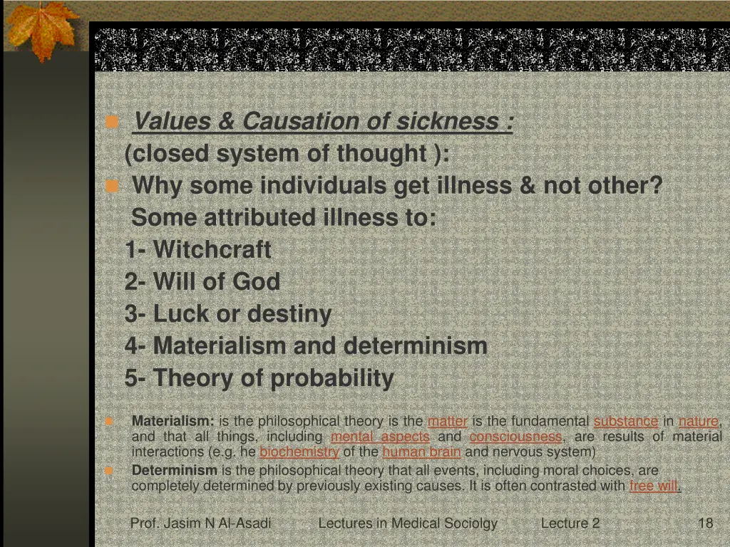values causation of sickness closed system
