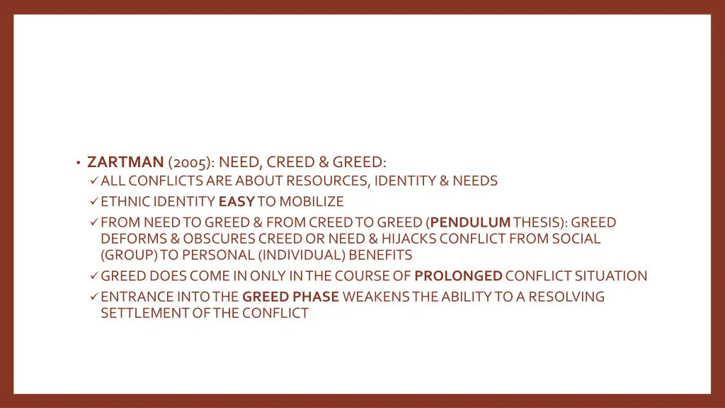 zartman 2005 need creed greed all conflicts