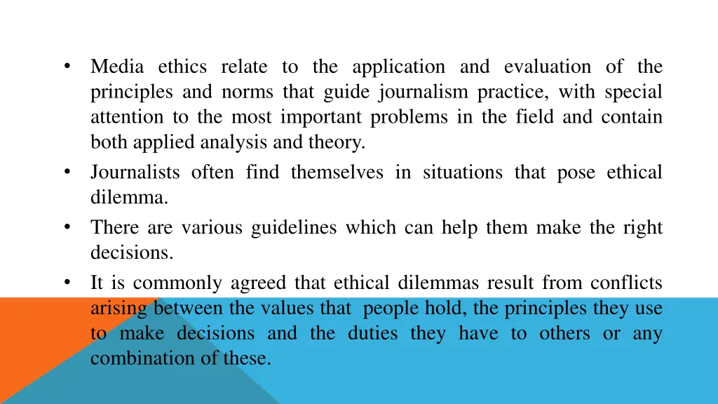 media ethics relate to the application