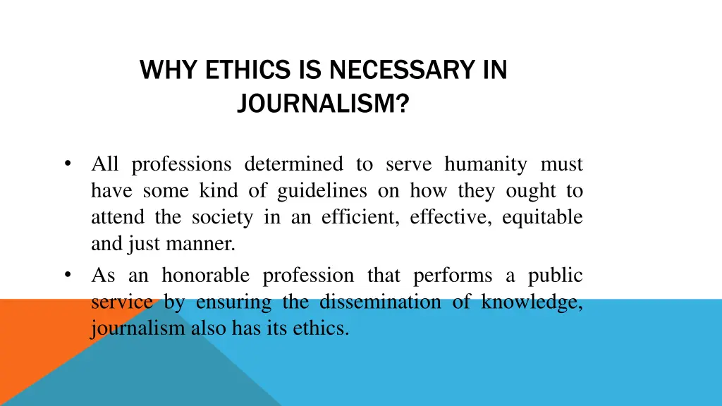 why ethics is necessary in journalism