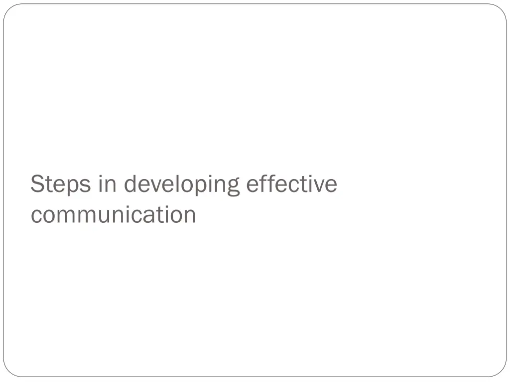 steps in developing effective communication