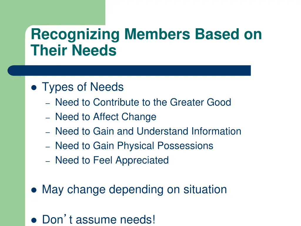 recognizing members based on their needs