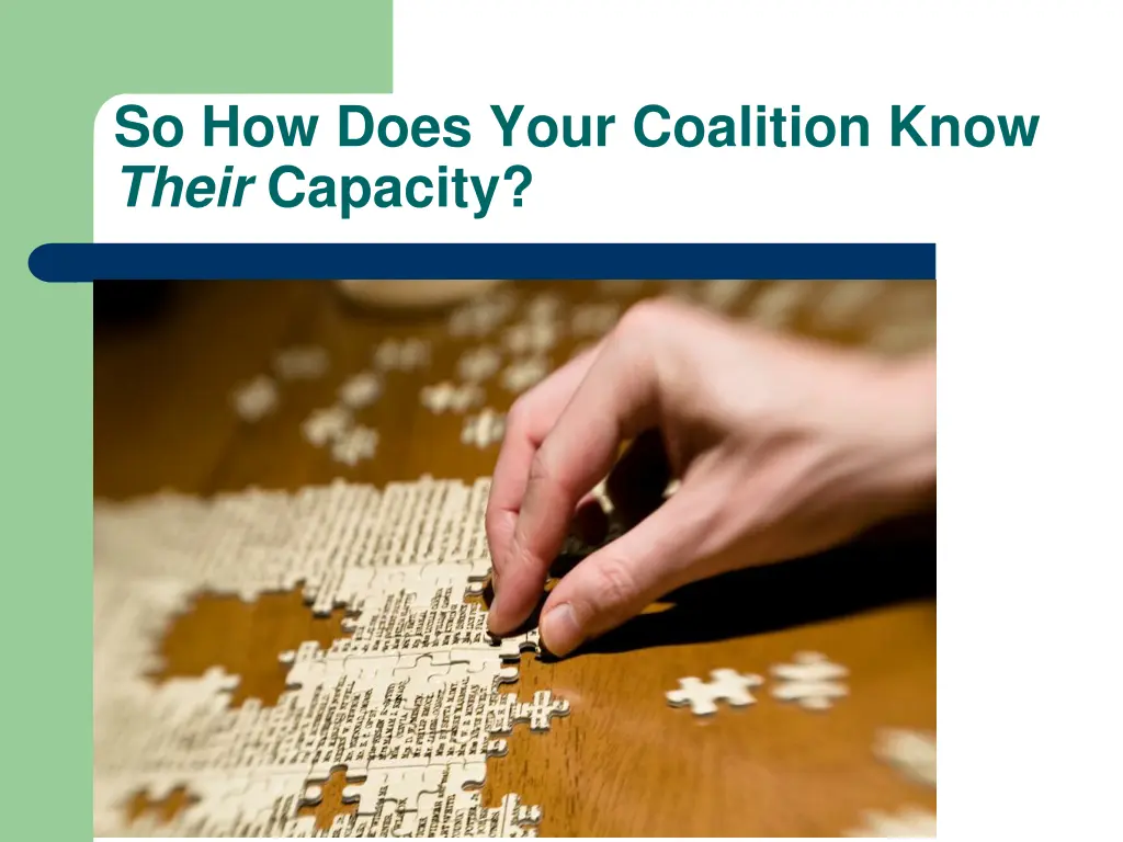 so how does your coalition know their capacity