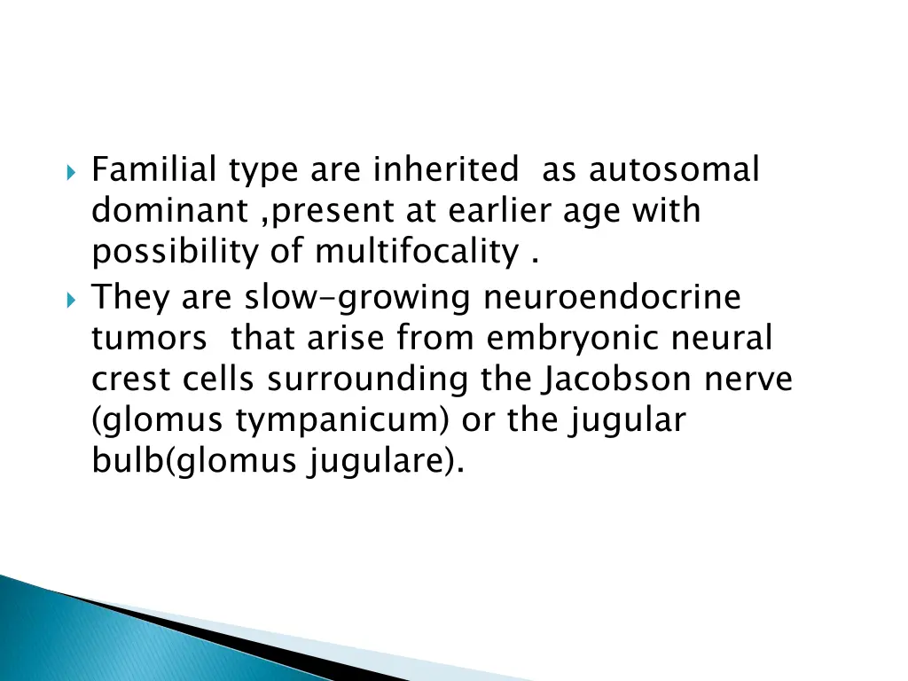 familial type are inherited as autosomal dominant